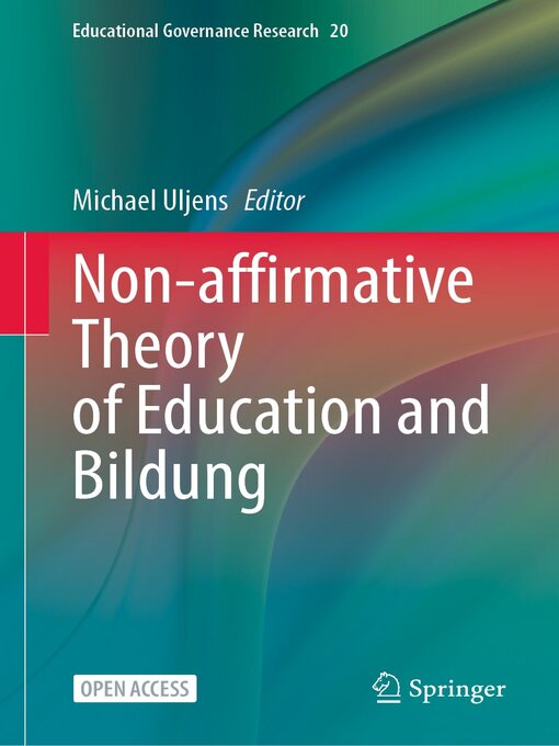Title details for Non-affirmative Theory of Education and Bildung by Michael Uljens - Available